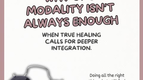 Why One Modality isn't always Enough: True Healing Calls for Deeper Integration #mentalhealththerapy