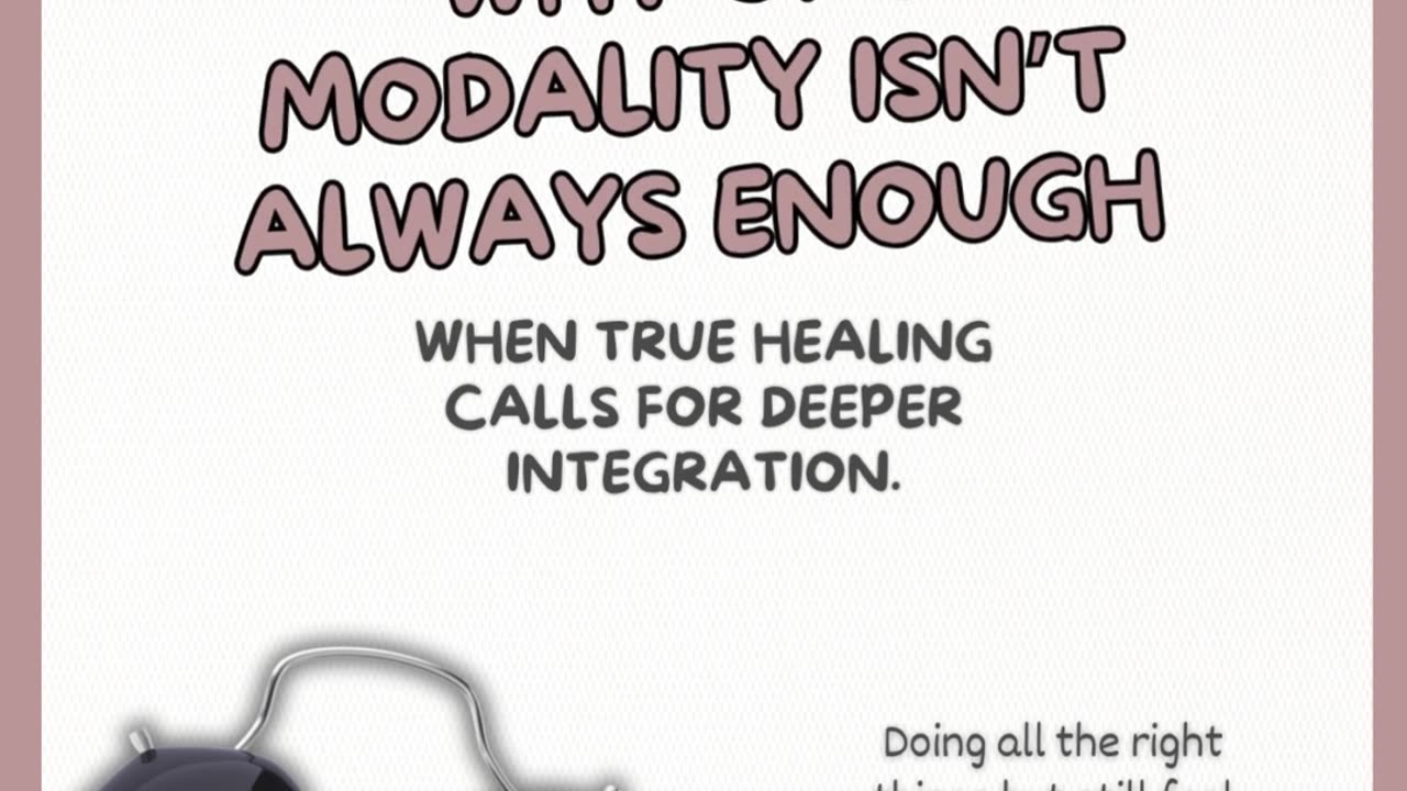 Why One Modality isn't always Enough: True Healing Calls for Deeper Integration #mentalhealththerapy