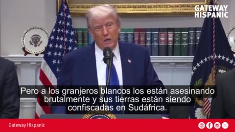Trump concede refugio a agricultores sudafricanos.