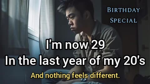 I'm Now In The Last Year Of My 20's