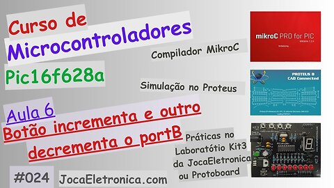Botão incrementa e outro decrementa com PIC16F628A | Curso de PIC aula 6 #024