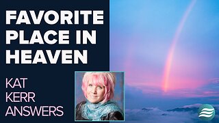 Kat Kerr Talks About Her Favorite Place In Heaven! | Oct 15 2025