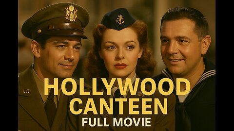 Hollywood Canteen (1944) Full Movie | Classic WWII Musical Romance | HD