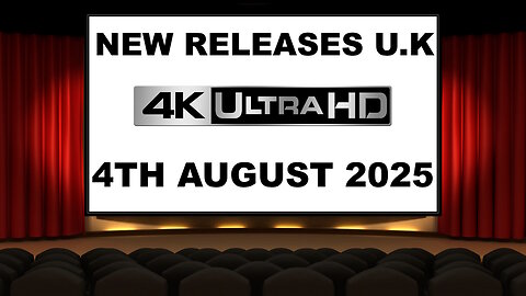 NEW 4K UHD Releases [4TH AUGUST 2025 | U.K | Links Included]