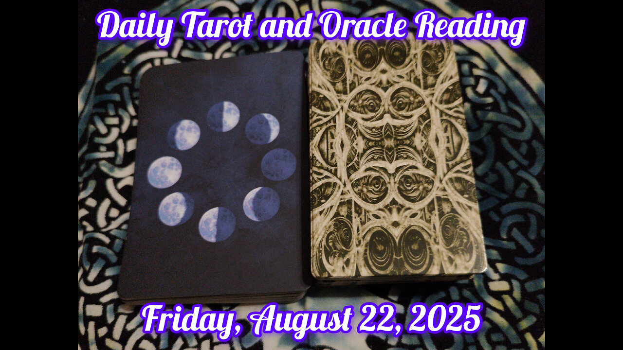 Daily Oracle and Tarot Reading: Friday, August 22, 2025