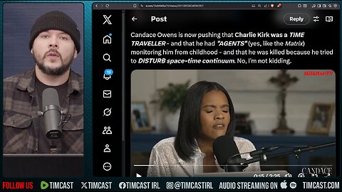 Candace Says CHARLIE IS A TIME TRAVELER And Elon Is A ROBOT| Tim Pool