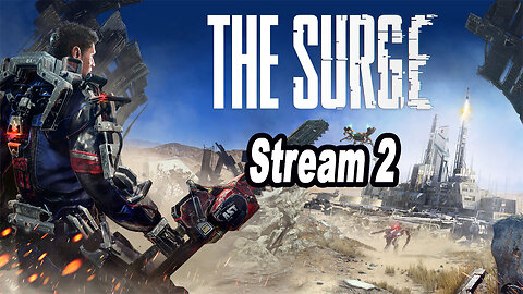 The Surge Augmented Edition VOD 2 No Commentary