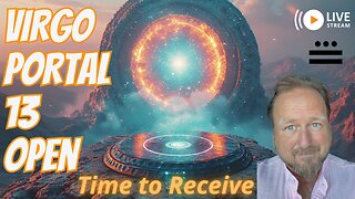 Virgo Portal August 13 - DJ Set and IRL Livestream Time to Receive!