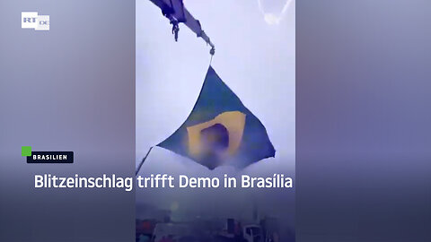 Blitzeinschlag trifft Demo in Brasília