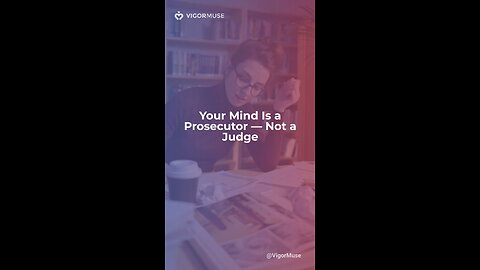 Mind Is a Prosecutor — Not a Judge