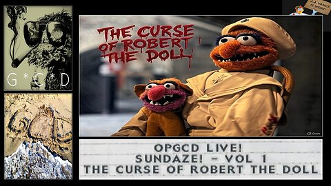 OpGCD Sundaze! - Vol 1 - The Curse of Robert the Doll - Patreon preview