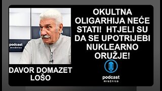 Okultna Oligarhija Neće Stati! Htjeli su Upotrijebiti Nuklearno Oružje | Admiral Davor Domazet Lošo