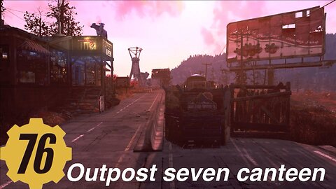 Fallout 76: Outpost seven canteen, camp build