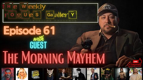 The Weekend Rogues' Gallery Episode: 61 With The Morning Mayhem