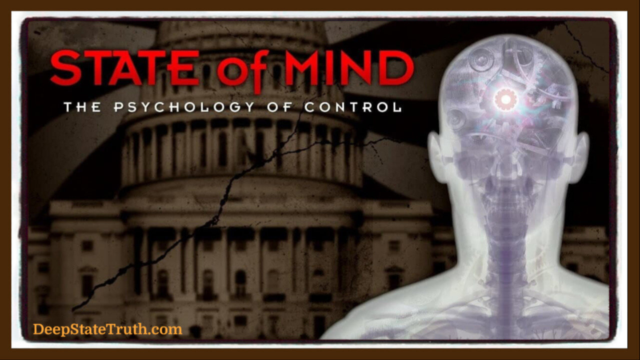 🎬 Documentary: 'State of Mind ⊹ The Psychology of Control' 👁️ What Does This Mean For Humanity's Future?