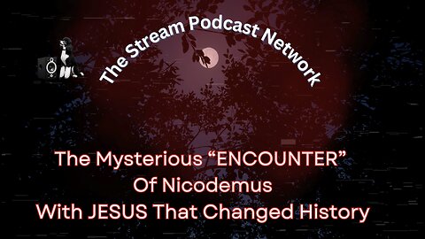 The Mysterious ENCOUNTER Of Nicodemus With JESUS That Changed Everything