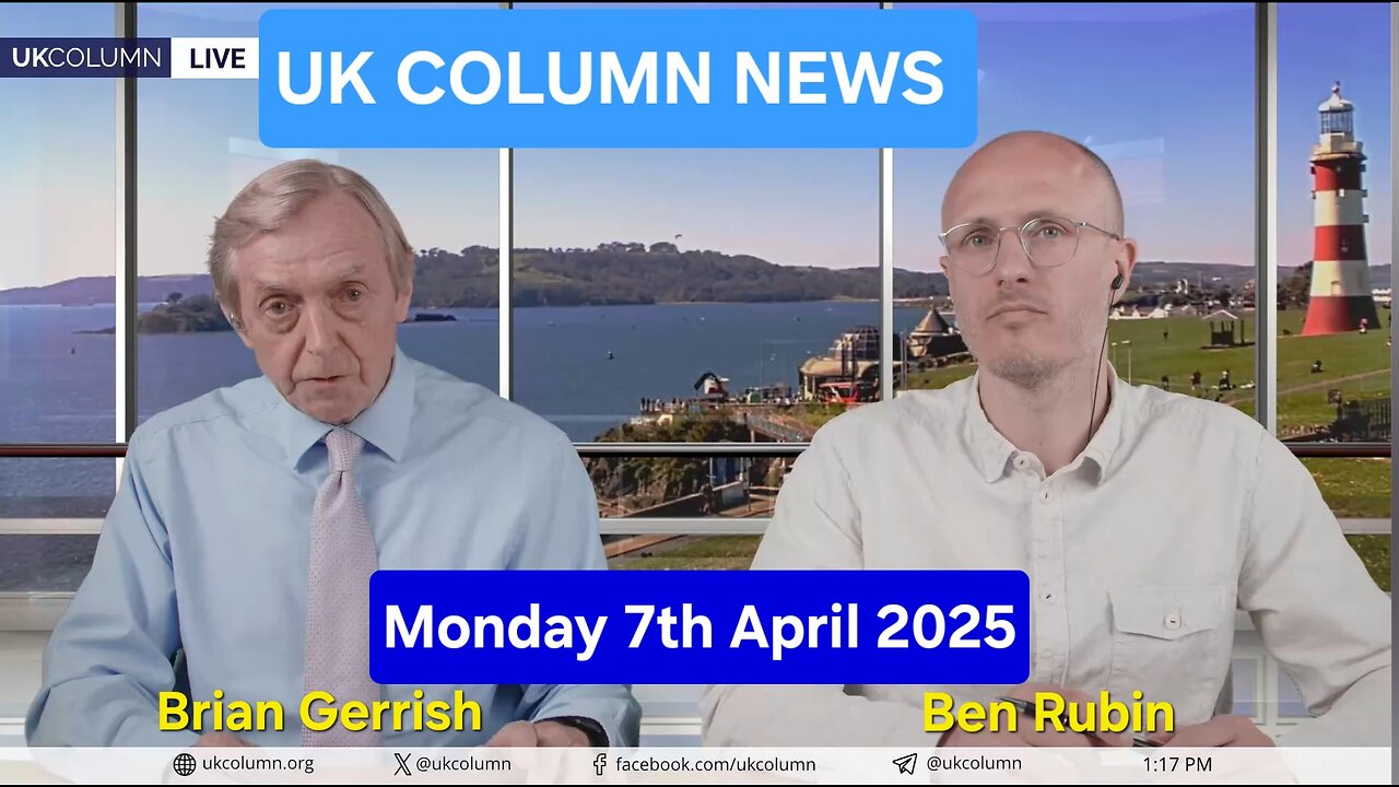 UK Column News - Monday 7th April 2025.