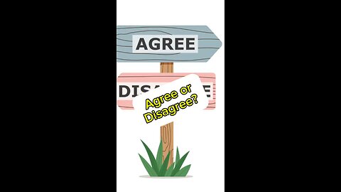 Agree or Disagree?