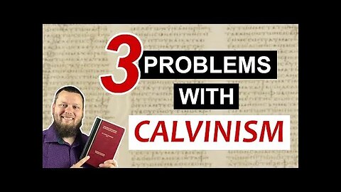 We’re tackling a viewer request: "Three Inconsistencies That Pushed Me Away from Calvinism"