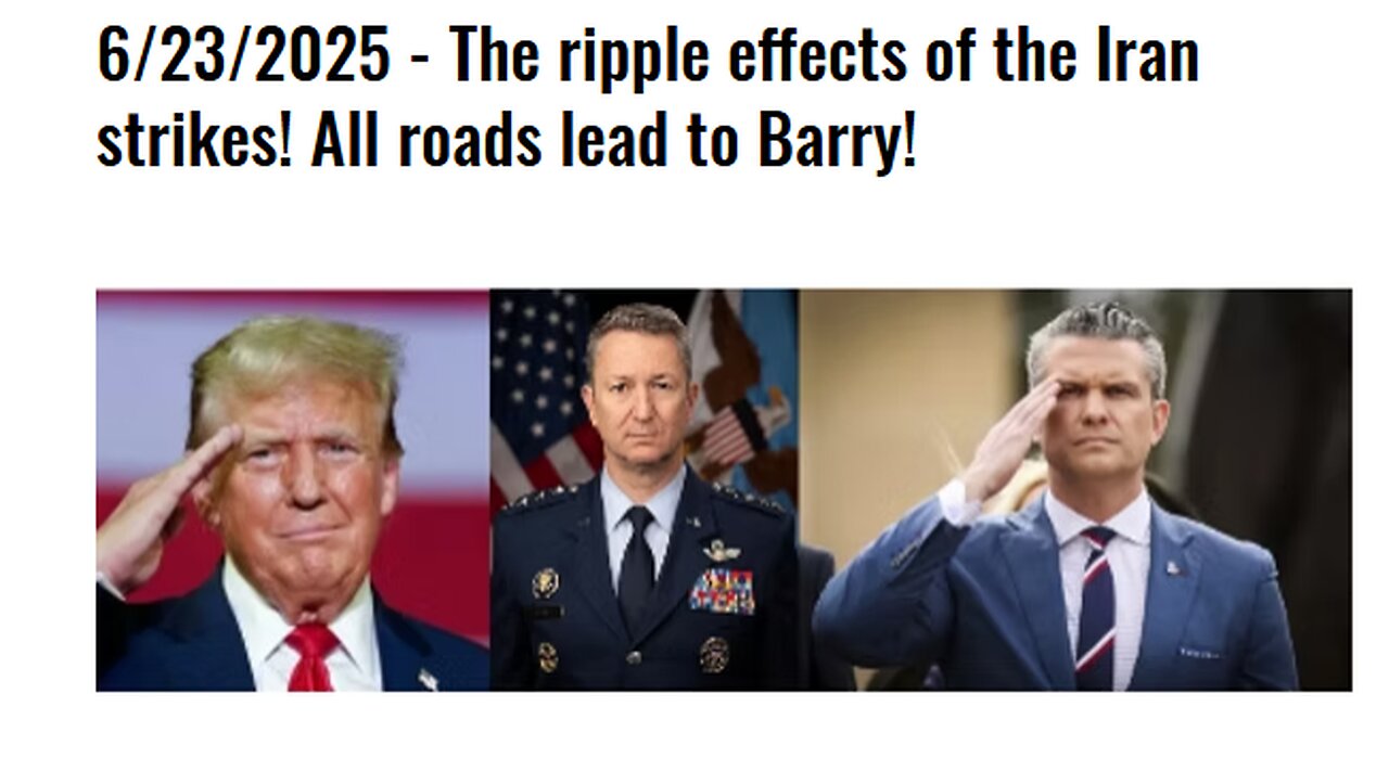 6/23/2025 - The ripple effects of the Iran strikes! All roads lead to Barry!