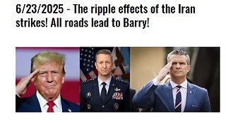 6/23/2025 - The ripple effects of the Iran strikes! All roads lead to Barry!
