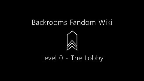 The Backrooms Fandom Wiki: Level 0 - The Lobby