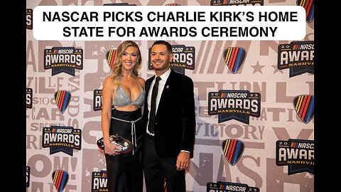 NASCAR Picks Charlie Kirk’s Home State for Awards