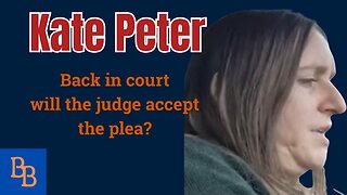 Kate Peter, will the judge allow the plea?