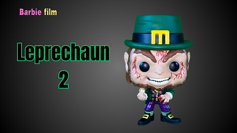 Barbie film "Leprechaun 2"