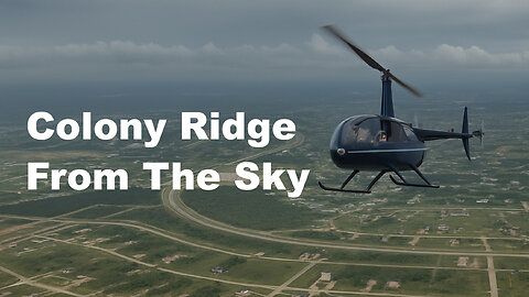 RAW Helicopter Footage of Colony Ridge - No Filters, No Commentary