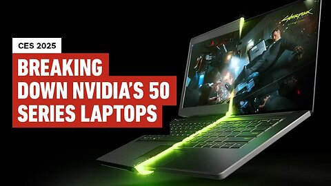 NVIDIA Breaks Down Their New 50 Series Laptop Lineup - CES 2025