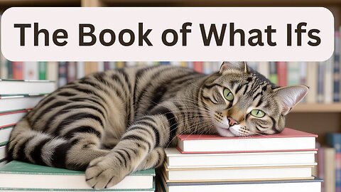 The Book of What Ifs
