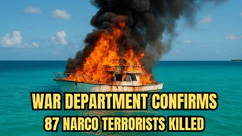 War Department Confirms 87 Narco-Terrorists Killed