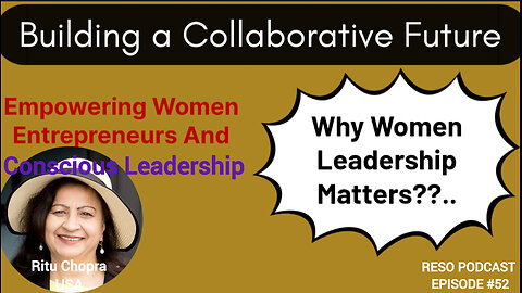 Why Women Leadership Matters | Ritu Chopra on Conscious & Collaborative Leadership”