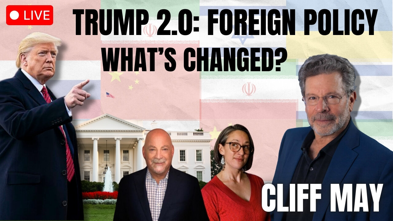Foreign Policy Under Trump 2.0: President of FDD Cliff May on Israel, Ukraine, China & More