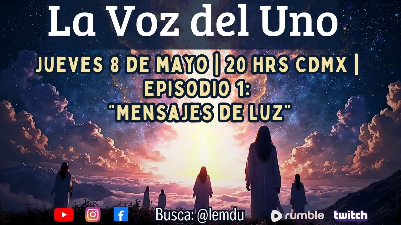 PROMO: LA VOZ DEL UNO | Episodio uno: Mensajes de Luz