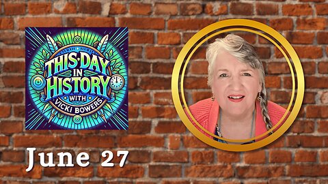 June 27 This Day in History