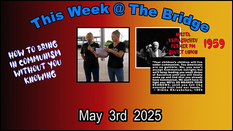 This Week At The Bridge with Tine - Part 2 of 2 - 1959 Speech "Communism" ????