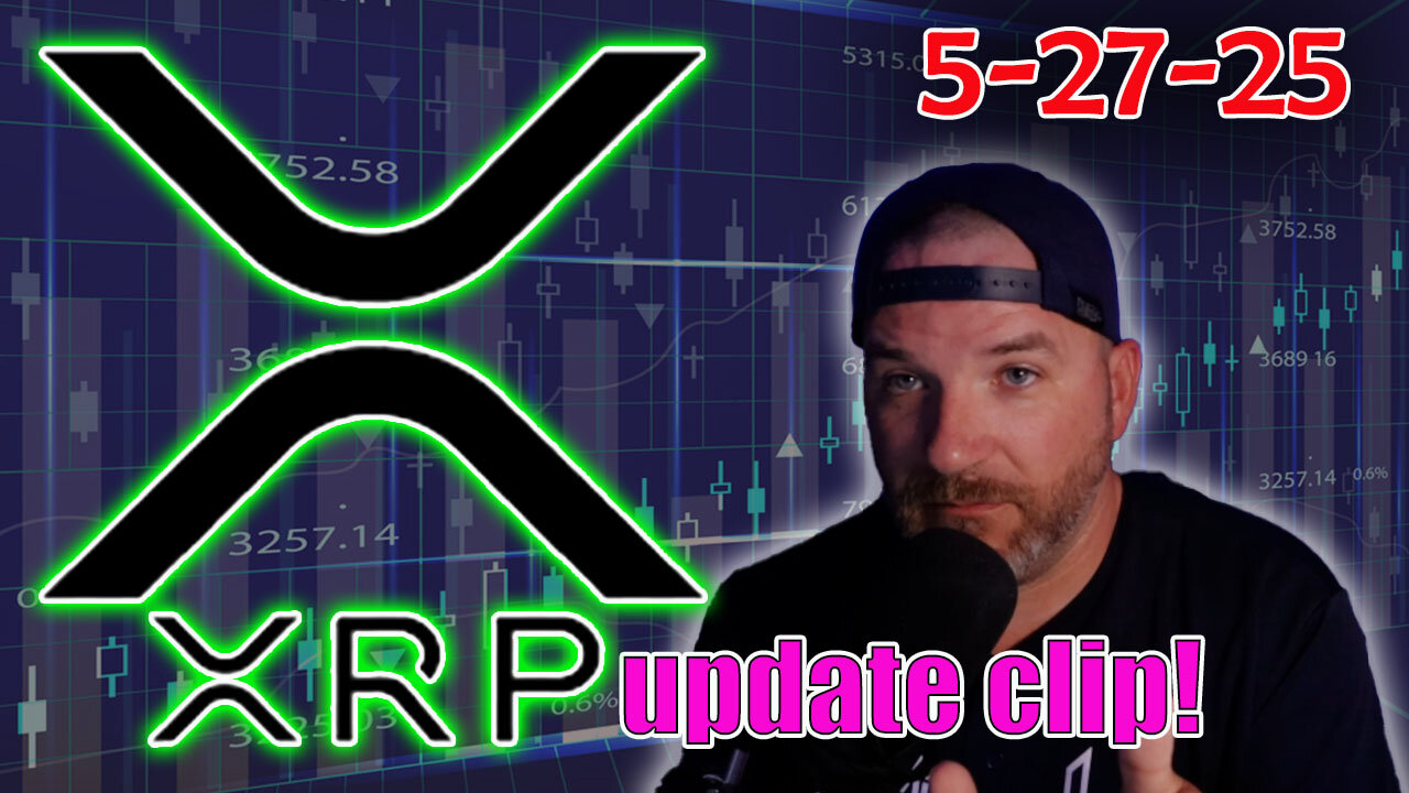 XRP UPDATE! live stream clip 5-27-25!