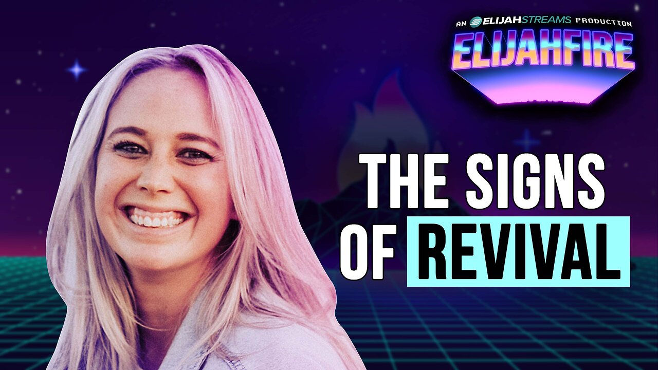 The Signs of Revival | ElijahFire: Ep. 616 – Jessi Green