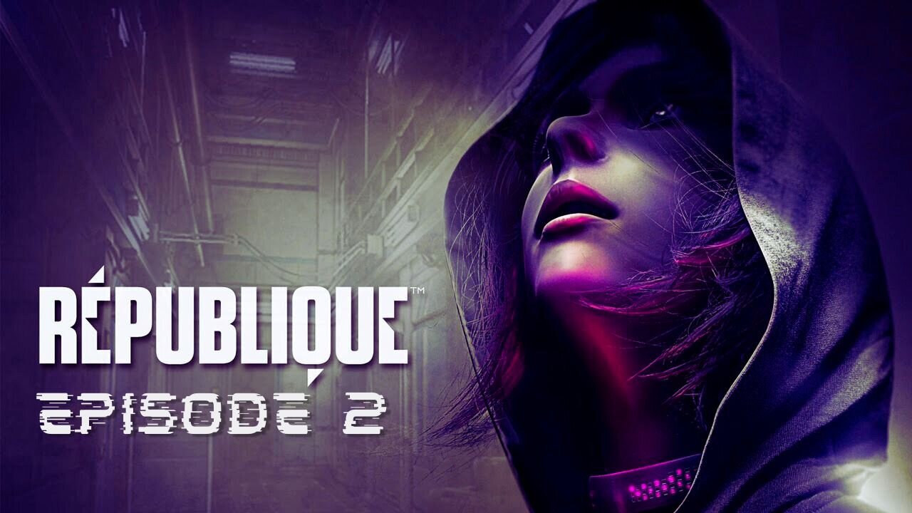 Republique - Episode 2 (No commentary)