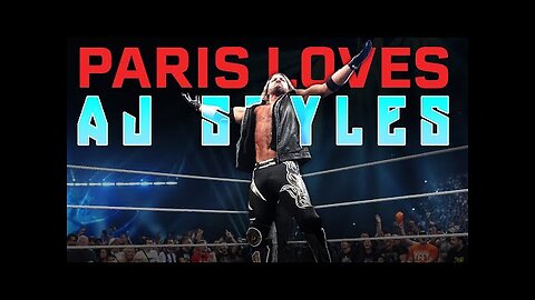 “I NEEDED that!” AJ Styles thanks fans in Paris for their support