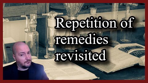 Repetition of remedies revisited (again)