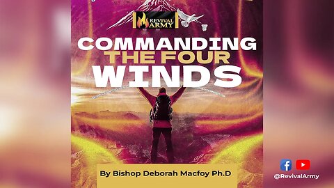 Dominion mandate __ Commanding the Four Winds __ Bishop Deborah Macfoy, Ph.D