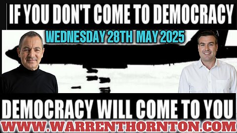 IF YOU DONT COME TO DEMOCRACY , DEMOCRACY WILL COME TO YOU WITH WARREN THORNTON & LEMBIT OPIK