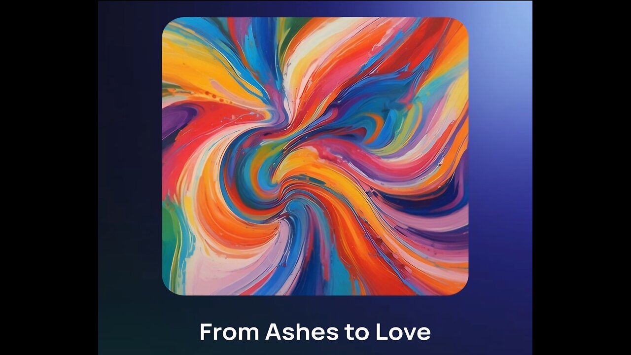From Ashes To Love