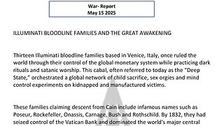 WAR REPORT- MAY 15 2025 - ILLUMINATI BLOODLINE FAMILIES & THE GREAT AWAKENING