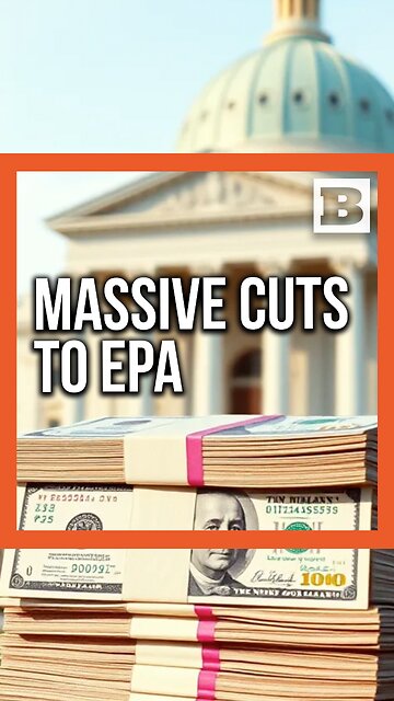 Trump EPA Slashes $22 Billion Dollars in First 100 Days