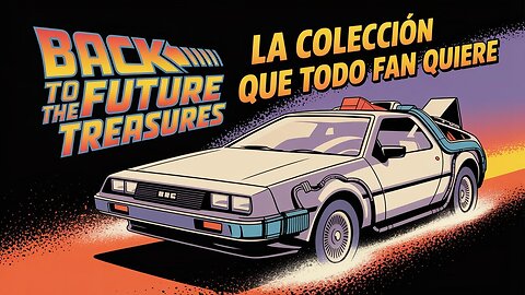 🚀 Una Colección Maravillosa | Volver al Futuro Como Nunca Lo Viste