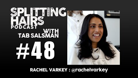 48 | Rachel Varkey Gets a Haircut: It’s Fine, Identity Shifts, and Finding Courage in Change